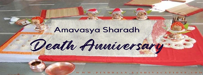 Amavasya Shraddha and Death Anniversaries
